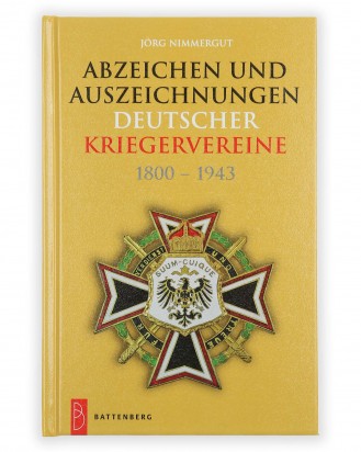 © DGDE GmbH - Abzeichen und Auszeichnungen deutscher Kriegervereine 1800 - 1943,  Jörg Nimmergut