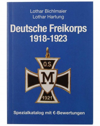 © DGDE GmbH - Deutsche Freikorps 1918-1923: Spezialkatalog mit €-Bewertungen