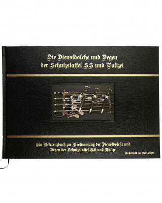 © DGDE GmbH - The Service Daggers and Degens of the Schutzstaffel SS and Police from Ralf Siegert - LIMITED EDITION (German)