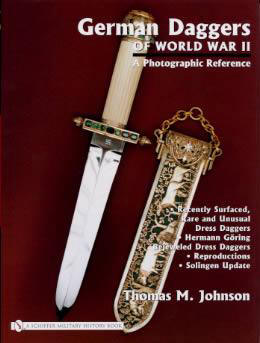 German Daggers of World War II, Volume 4 - Recently Surfaced Rare and Unusual Dress Daggers - Herman Gorings Bejeweled Dress Daggers - Reproductions - Soling Update